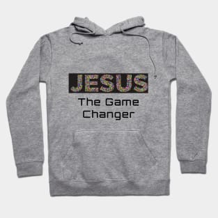 Jesus- The Game Changer Hoodie